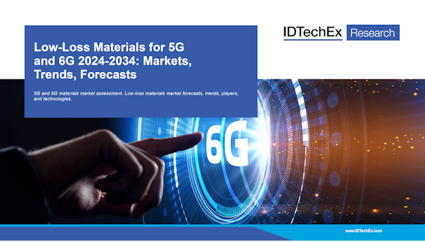 Materiales de bajas pérdidas para 5G y 6G 2024-2034: mercados, tendencias y previsiones